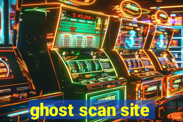 ghost scan site